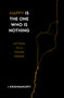 Happy Is the One Who Is Nothing (Letters to a Young Friend) by Jiddu Krishnamurti, 9781786784629