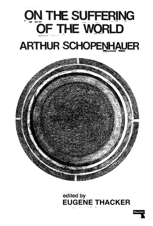 On the Suffering of the World by Arthur Schopenhauer, Eugene Thacker, 9781913462031