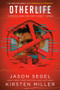 OtherLife - 9781101939437 by Jason Segel, Kirsten Miller, 9781101939437
