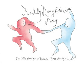 Daddy Daughter Day by Jeff Bridges, Isabelle Bridges-Boesch, 9781506718088