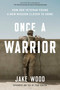 Once a Warrior (How One Veteran Found a New Mission Closer to Home) by Jake Wood, 9780593189351