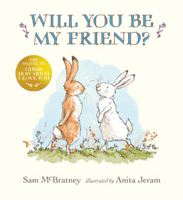 Will You Be My Friend? - 9781536217476 by Sam McBratney, Anita Jeram, 9781536217476