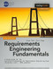 Requirements Engineering Fundamentals (A Study Guide for the Certified Professional for Requirements Engineering Exam - Foundation Level - IREB compliant) by Klaus Pohl, Chris Rupp, 9781937538774
