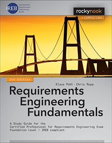 Requirements Engineering Fundamentals by Klaus Pohl, Chris Rupp, 9781937538774