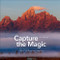 Capture the Magic (Train Your Eye, Improve Your Photographic Composition) by Jack Dykinga, 9781937538354