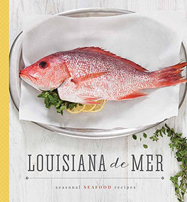 Louisiana De Mer (Seasonal Seafood Recipes) by Daniel Schumacher, 9781940772189