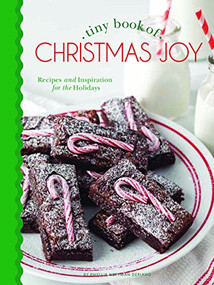 Tiny Book of Christmas Joy (Recipes & Inspiration for the Holidays) by Phyllis Hoffman DePiano, 9781940772226