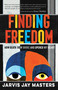 Finding Freedom (How Death Row Broke and Opened My Heart) by Jarvis Jay Masters, Pema Chodron, Melody Ermachild Chavis, 9781611809114
