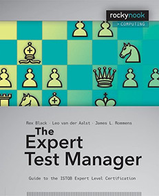 The Expert Test Manager (Guide to the ISTQB Expert Level Certification) by Rex Black, James L. Rommens, Leo van der Aalst, 9781933952949