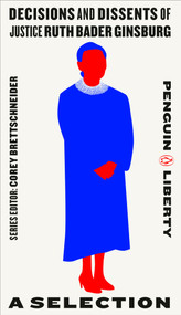 Decisions and Dissents of Justice Ruth Bader Ginsburg (A Selection) by Corey Brettschneider, 9780143135111
