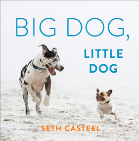 Big Dog, Little Dog - 9780593183663 by Seth Casteel, 9780593183663