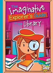 The Imaginative Explorer's Guide to the Library by Eric Braun, 9781644664247