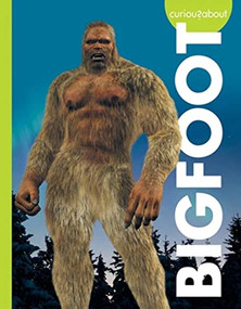 Curious about Bigfoot by Gillia M. Olson, 9781681526270