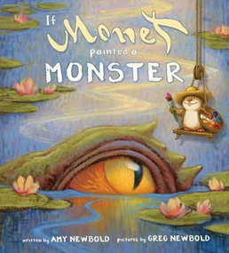 If Monet Painted a Monster - 9780884487692 by Amy Newbold, Greg Newbold, 9780884487692