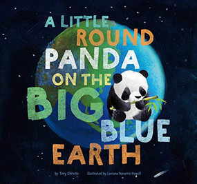 A Little Round Panda on the Big Blue Earth by Tory Christie, Luciana Navarro Powell, 9781681526546