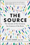 The Source (The Secrets of the Universe, the Science of the Brain) - 9780062935748 by Tara Swart, MD, PhD, 9780062935748