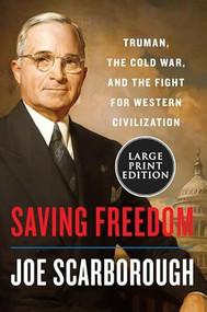 Saving Freedom (Truman, the Cold War, and the Fight for Western Civilization) - 9780063029712 by Joe Scarborough, 9780063029712