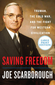 Saving Freedom (Truman, the Cold War, and the Fight for Western Civilization) - 9780063029712 by Joe Scarborough, 9780063029712