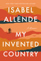 My Invented Country (A Memoir) by Isabel Allende, 9780063021723