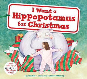I Want a Hippopotamus for Christmas (A Christmas Holiday Book for Kids) - 9780063043213 by John Rox, Bruce Whatley, 9780063043213