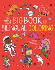 My First Big Book of Bilingual Coloring: Spanish by Little Bee Books, 9781499810882