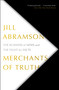 Merchants of Truth (The Business of News and the Fight for Facts) - 9781501123214 by Jill Abramson, 9781501123214