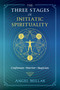 The Three Stages of Initiatic Spirituality (Craftsman, Warrior, Magician) by Angel Millar, 9781620559321