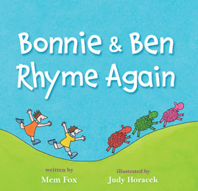 Bonnie & Ben Rhyme Again by Mem Fox, Judy Horacek, 9781534453524
