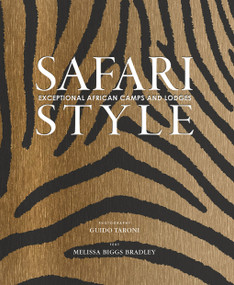 Safari Style by Guido Taroni, Melissa Biggs Bradley, 9780865653863