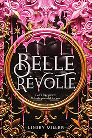 Belle Révolte by Linsey Miller, 9781492679226
