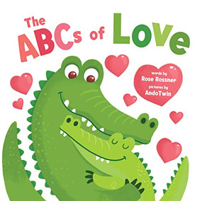 The ABCs of Love by Rose Rossner, Nicola Anderson, 9781728220956