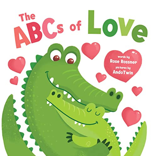 The ABCs of Love by Rose Rossner, Nicola Anderson, 9781728220956