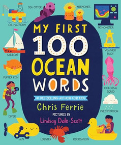 My First 100 Ocean Words by Chris Ferrie, Lindsay Dale-Scott, 9781728228600