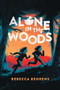 Alone in the Woods - 9781728231013 by Rebecca Behrens, 9781728231013