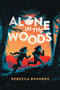 Alone in the Woods - 9781728231013 by Rebecca Behrens, 9781728231013