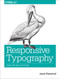Responsive Typography (Using Type Well on the Web) by Jason Pamental, 9781491907092