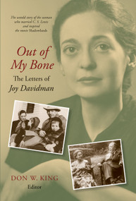 Out of My Bone (The Letters of Joy Davidman) - 9780802878250 by Don W. King, 9780802878250