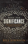 Born for Significance (Master the Purpose, Process, and Peril of Promotion) by Bill Johnson, 9781629998381