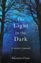 The Light in the Dark (A Winter Journal) by Horatio Clare, 9781783964628