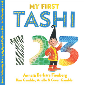 My First Tashi 123 by Anna Fienberg, Barbara Fienberg, Kim Gamble, Arielle Gamble, Greer Gamble, 9781760525286
