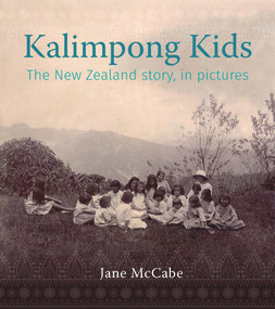 The Kalimpong Kids (The New Zealand story, in pictures) by Jane McCabe, 9781988592367