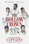 Hollow Crown, The (England Cricket Captains from 1945 to the Present) by Mark Peel, 9781785316630