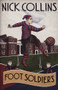 Foot Soldiers by Nick Collins, 9781785316708