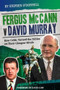 Fergus McCann Versus David Murray (And the Decline of Scottish Football) by Stephen O'Donnell, 9781785316432