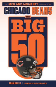 The Big 50: Chicago Bears by Adam L. Jahns, 9781629377612