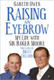 Raising an Eyebrow (My Life with Sir Roger Moore) by Gareth Owen, 9780750993272