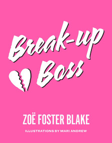 Break-up Boss by Zoe Foster-Blake, Mari Andrew, 9780143788768