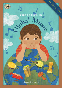 First Steps in Global Music by Karen Howard, 9781622773992