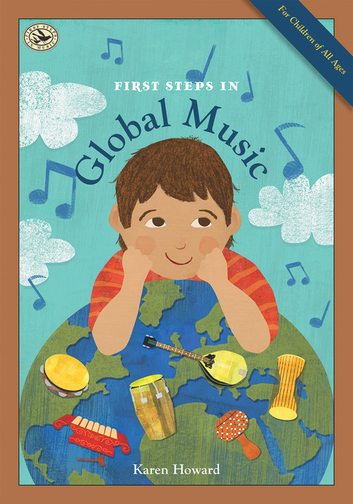 First Steps in Global Music by Karen Howard, 9781622773992