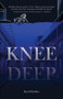 Knee Deep by Karol Ann Hoeffner, 9781646030095